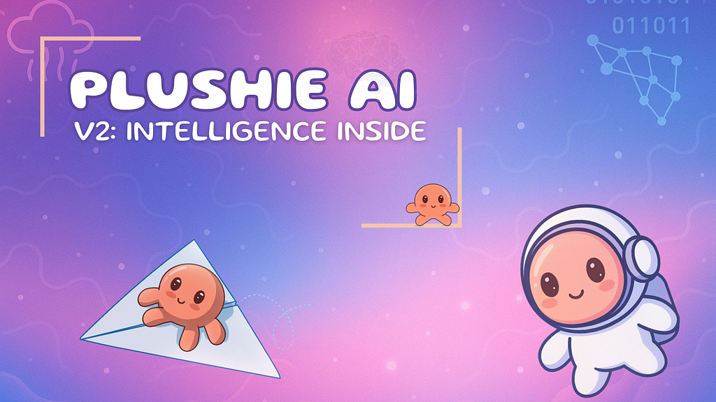 New Era of Plushie AI: Smarter, Softer, Sharper